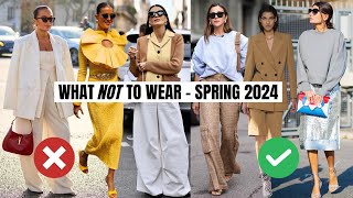 Spring 2024 Fashion Trends To Avoid  What NOT To Wear [upl. by Koenraad]