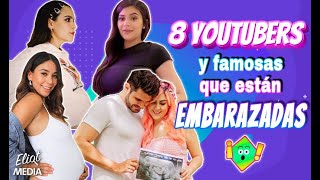 8 YOUTUBERS Y FAMOSAS QUE ESTÁN EMBARAZADAS KIM GRIS YUYA ¡Y MUCHAS MÁS [upl. by Austen]