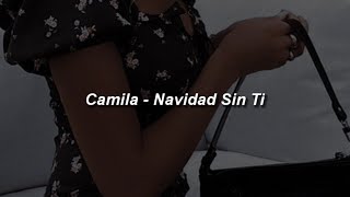 Camila  Navidad Sin Ti 💔 LETRA [upl. by Noxas]