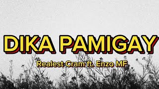 Dika Pamigay  Realest Cram ft Enzo MF [upl. by Imit]