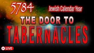 5784 Jewish Calendar The Door to Tabernacles  With Eric Burton [upl. by Ettennat]