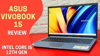 Asus Vivobook 15 Review  Best Budget Intel i5 12th Gen Powered Laptop [upl. by Badr192]