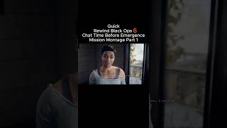 Quick Rewind Black Ops 6 Campaign Chat Time Before Emergence Mission Montage Part 1 [upl. by Moyers619]