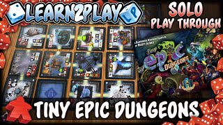 Learn to Play Presents Tiny Epic Dungeons Play Through [upl. by Neelyhtak]