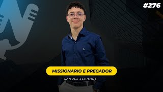 SAMUEL SCHIMIDT  MISSIONÁRIO E PREGADOR 275 [upl. by Ambros77]