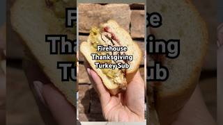 Firehouse Thanksgiving Sub firehousesubs firehouse subsandwich food thanksgivingfood shorts [upl. by Gernhard]