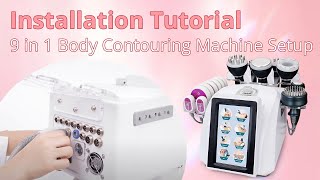 9 in 1 Cavitation Machine Installation  How To Set Up 40K Ultrasonic Fat Slimming Machine [upl. by Nicolais20]