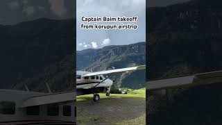 Cessna Grand Caravan C208B takeoff from korupun Airstrip [upl. by Orazio671]