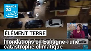 Les inondations en Espagne  une catastrophe exceptionnelle mais pas inexplicable • FRANCE 24 [upl. by Htesil]