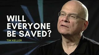 Will Everyone Be Saved  Tim Keller [upl. by Swetlana382]