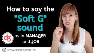 How to pronounce the soft G sound in English as in MANAGER and JOB [upl. by Moira]