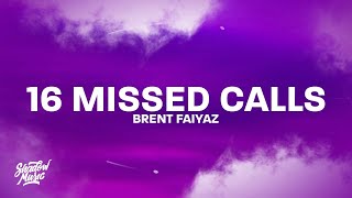 16 Missed Calls  Brent Faiyaz Lyrics [upl. by Mouldon]