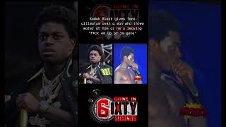 Kodak Black gives fans an ultimatum at his show  6ixty Seconds [upl. by Kcarb]