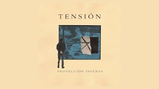 Tensión  Proyecci​ó​n inversa 2023 Full EP [upl. by Wu416]