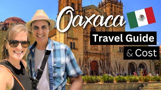 Oaxaca Mexico  Complete Travel Guide How Expensive is it [upl. by Ahsinuq]