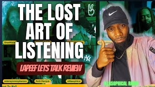 The Lost Art of Listening Lapeef Lets Talk Recap [upl. by Tilly]