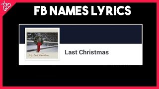 Last Christmas I Gayview Mahat Facebook Names Lyrics Video [upl. by Barbabra]