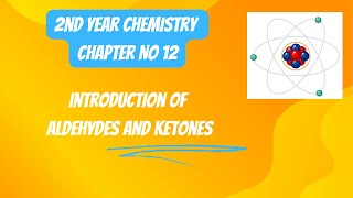 2nd Year Chemistry Chapter 12 Introduction and Nomenclature of aldehydes and ketones  Lecture 1 [upl. by Rhee639]