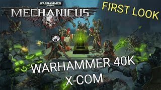 Warhammer 40K XCOM  WH40K Mechanicus Preview Version [upl. by Nnyliram]