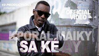 Kporal Maiky  Sa Ké Ay Official Video sept 2013 [upl. by Bazluke]