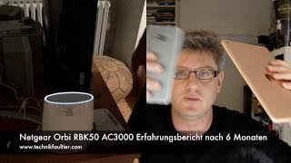 Netgear Orbi RBK50 AC3000 Erfahrungsbericht nach 6 Monaten [upl. by Oletha399]