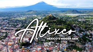 One Day in Atlixco Puebla  Mexicos Best Kept Secret [upl. by Almap]