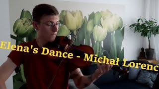 Taniec Eleny  Michał Lorenc Violin cover Elenas Dance [upl. by Cleodel]