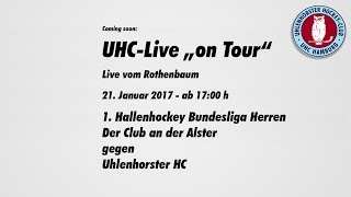 UHCLive  on Tour  1 Herren Bundesliga Halle  Alster gegen UHC  21012017  ab 1700 h [upl. by Havstad]