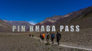 Pin Bhaba Pass  Tale of two valleys  Trekking in Himalayas [upl. by Gunthar307]