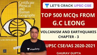 Volcanism and Earthquakes  Top 500 MCQs from GC Leong  UPSC CSEIAS 2020 Gaurav Gupta [upl. by Yelwah574]