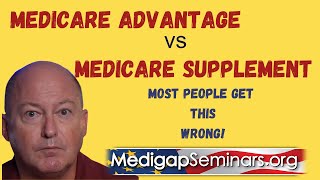 Medicare Advantage vs Supplement  Most Get This Wrong [upl. by Lody]