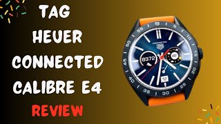 Tag Heuer Connected Calibre E4 The Best Smartwatch for Athletes [upl. by Ebonee]