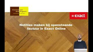 Exact Online  Notitie maken bij openstaande factuur [upl. by Ennaegroeg]