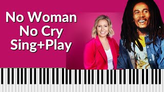 No Woman No Cry Bob Marley Piano Tutorial  Sing and play AUTHENTIC and EASY [upl. by Anoirtac]