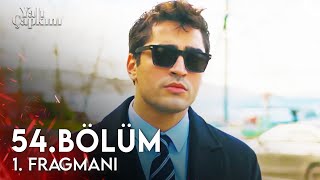 Yalı Çapkını 54 Bölüm 1 Fragmanı  Bu Yoldan Dönüş Yok [upl. by Uranie543]