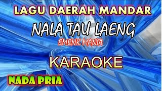 karaoke lagu mandar NALA TAU LAENGEMENG MANIA [upl. by Trask813]