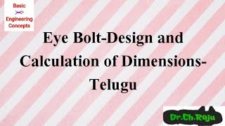 Eye BoltDesign and Calculation of Dimensions Telugu [upl. by Shela784]