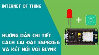 Hướng dẫn cài đặt thư viện ESP8266 với Blynk Cập nhật 2019 [upl. by Keating]