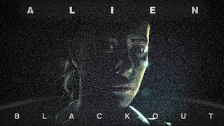 Alien Blackout  Game Movie Amanda Ripleys story after Alien Isolation [upl. by Airamasor]