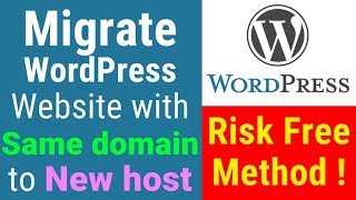 How to migrate wordpress site with same domain to new host  Risk free method [upl. by Litton]