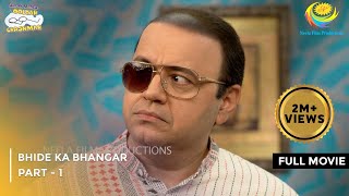 Bhide Ka Bhangar  FULL MOVIE  Part 1  Taarak Mehta Ka Ooltah Chashmah Ep 3976 to 3978 [upl. by Kiernan]