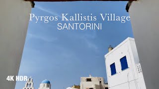 Santorini Pyrgos Kallistis Must visit  peaceful and quiet unknown village Greece 🇬🇷 4KHDR [upl. by Brosine13]