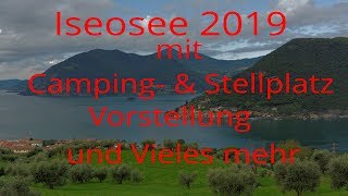 Iseosee 2019 mit Camping amp Stellplatz Vorstellung und Vieles mehr [upl. by Aay]