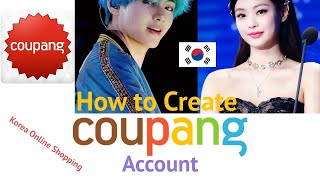 How To Create Coupang Account  Paano gumawa coupang account at magorder gamit cellphone TAGALOG [upl. by Milda]