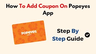 How To Add Coupon On Popeyes App [upl. by Kristy222]