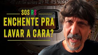 SOS RS  ENCHENTE PRA LAVAR A CARA  EDUARDO BUENO [upl. by Odidnac]