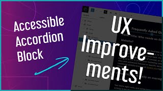 Creating an Accessible Accordion Block UX Improvements Part 2 [upl. by Priebe85]