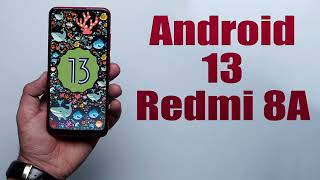 Install Android 13 on Redmi 8A AOSP ROM  How to Guide [upl. by Ayatal543]