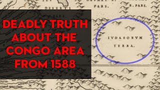 The Congo area was labeled Land of The Jews in 1588 Iudaeorum Terra Identity of Negroes and Bantus [upl. by Lazarus61]