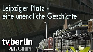 Leipziger Platz  eine unendliche Geschichte [upl. by Arbmik]